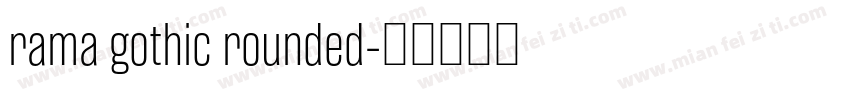 rama gothic rounded字体转换